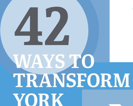 42 Ways to Transform York